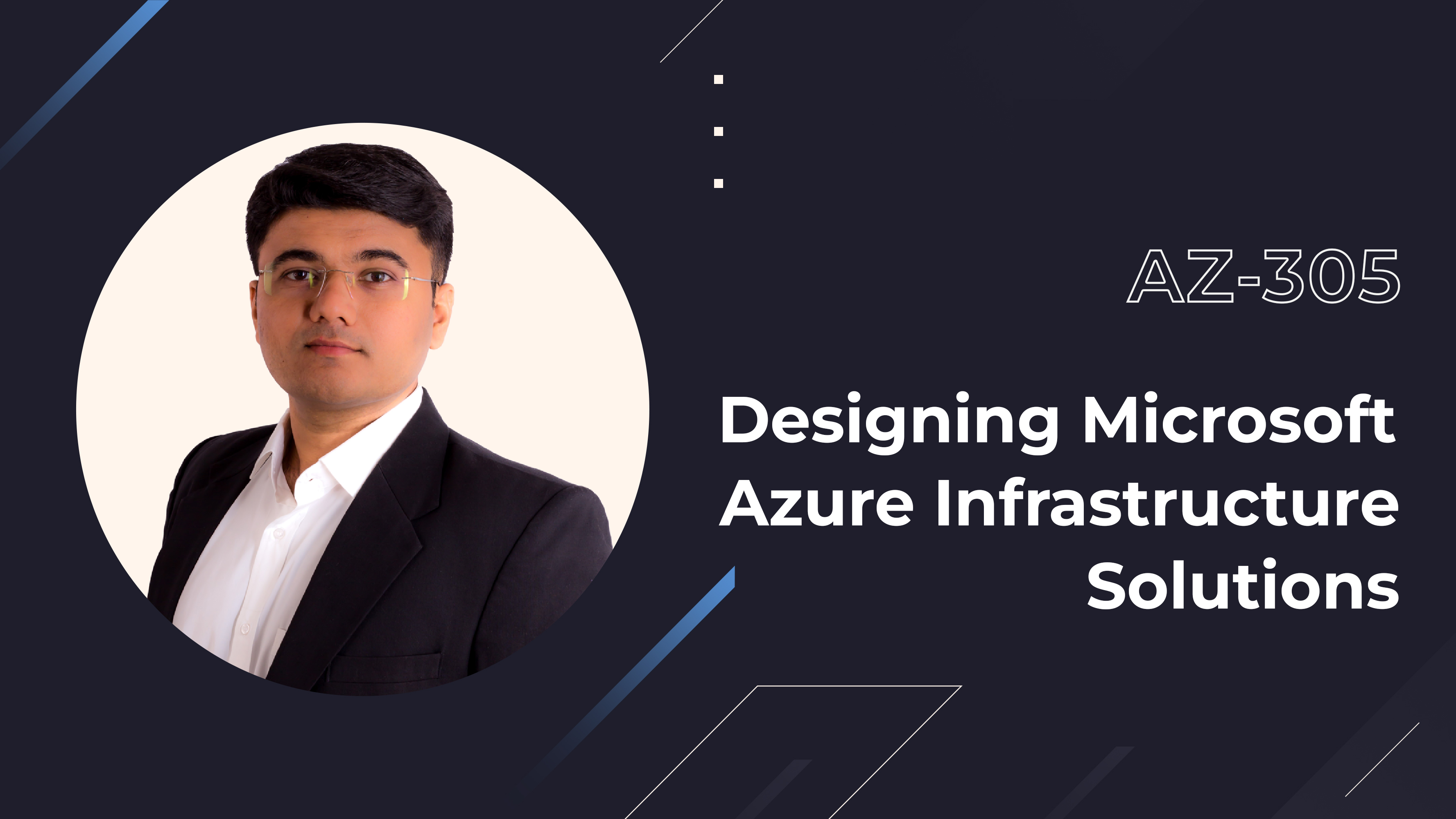 AZ-305 Designing Microsoft Azure Infrastructure Solutions