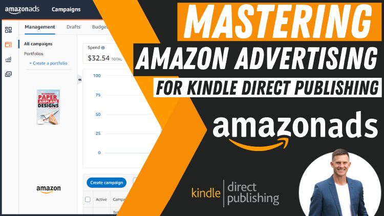 Mastering Amazon Advertising (AMS) for Kindle Direct Publishing (KDP)